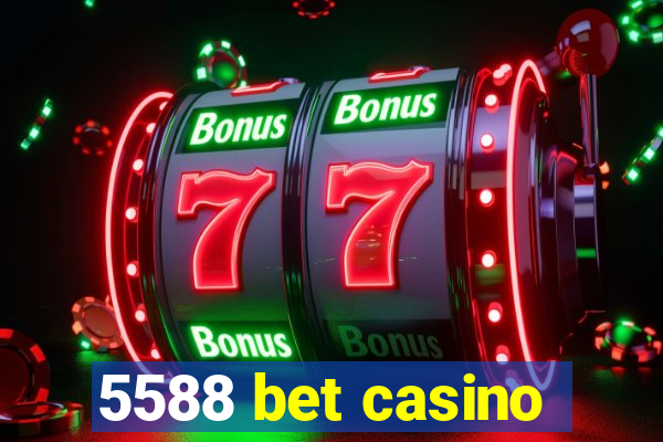 5588 bet casino